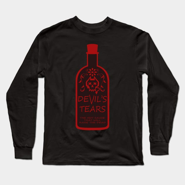 DEVIL'S TEARS - THE HOT SAUCE THAT WILL RAISE THE DEAD Long Sleeve T-Shirt by droidmonkey